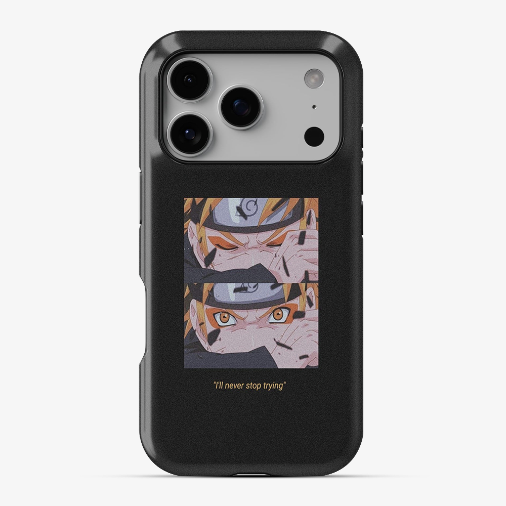 Anime Naruto Never Stop Trying Phone Case
