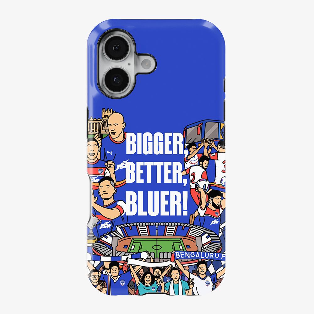 Bigger Better Bluer Bengaluru FC Phone Case