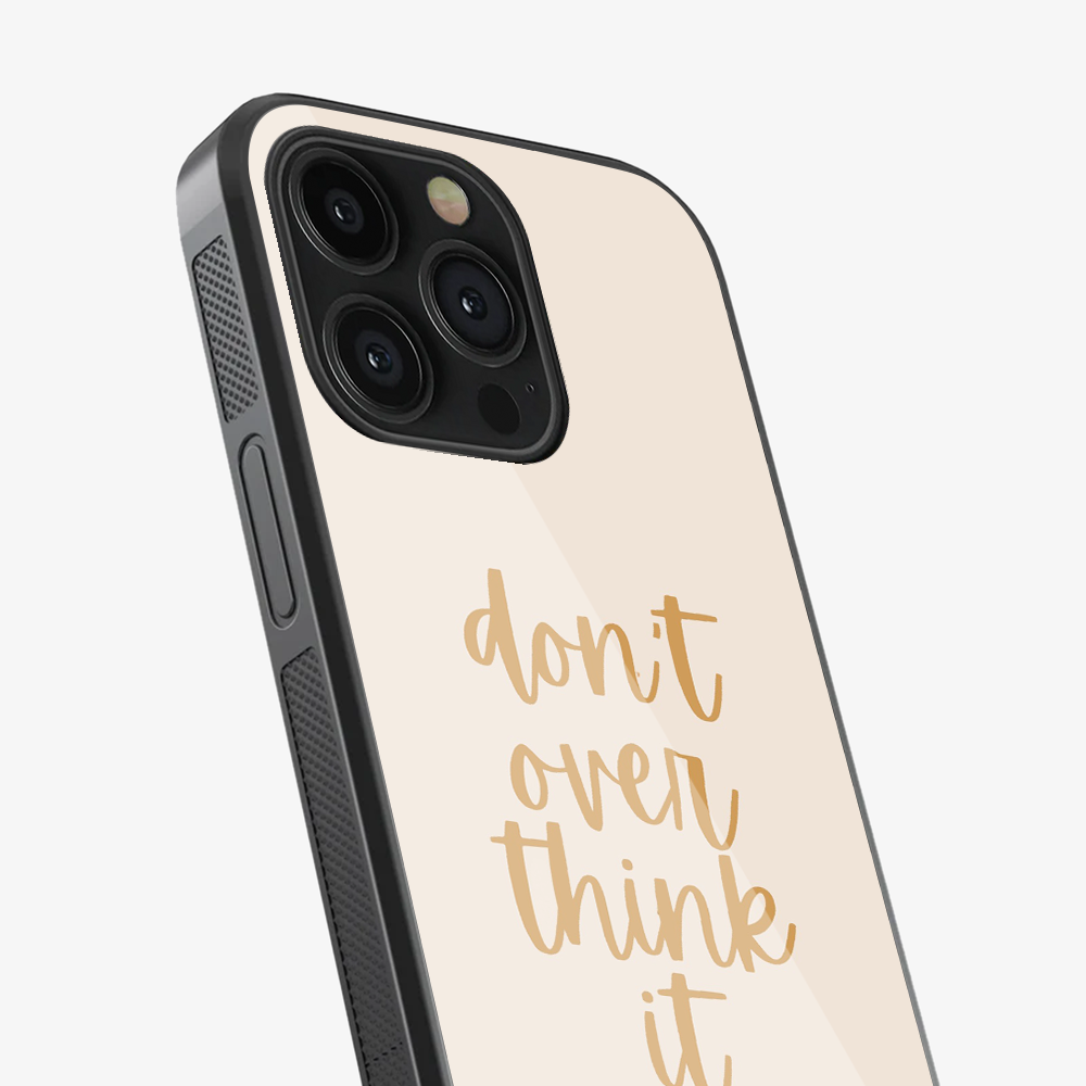 Don't Over Think Phone Case