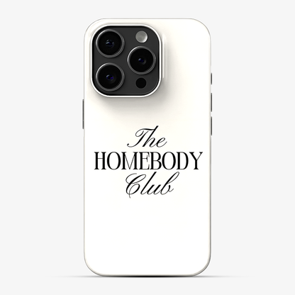 Homebody Phone Case