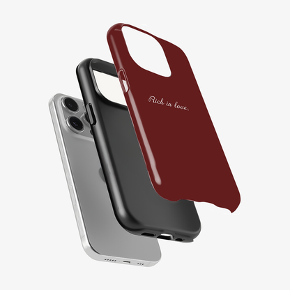 Rich in Love Phone Case