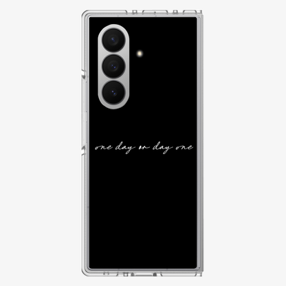 One Day or Day one Samsung Z Fold Phone Case